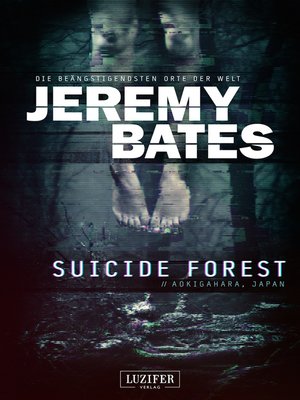 cover image of SUICIDE FOREST (Die beängstigendsten Orte der Welt)